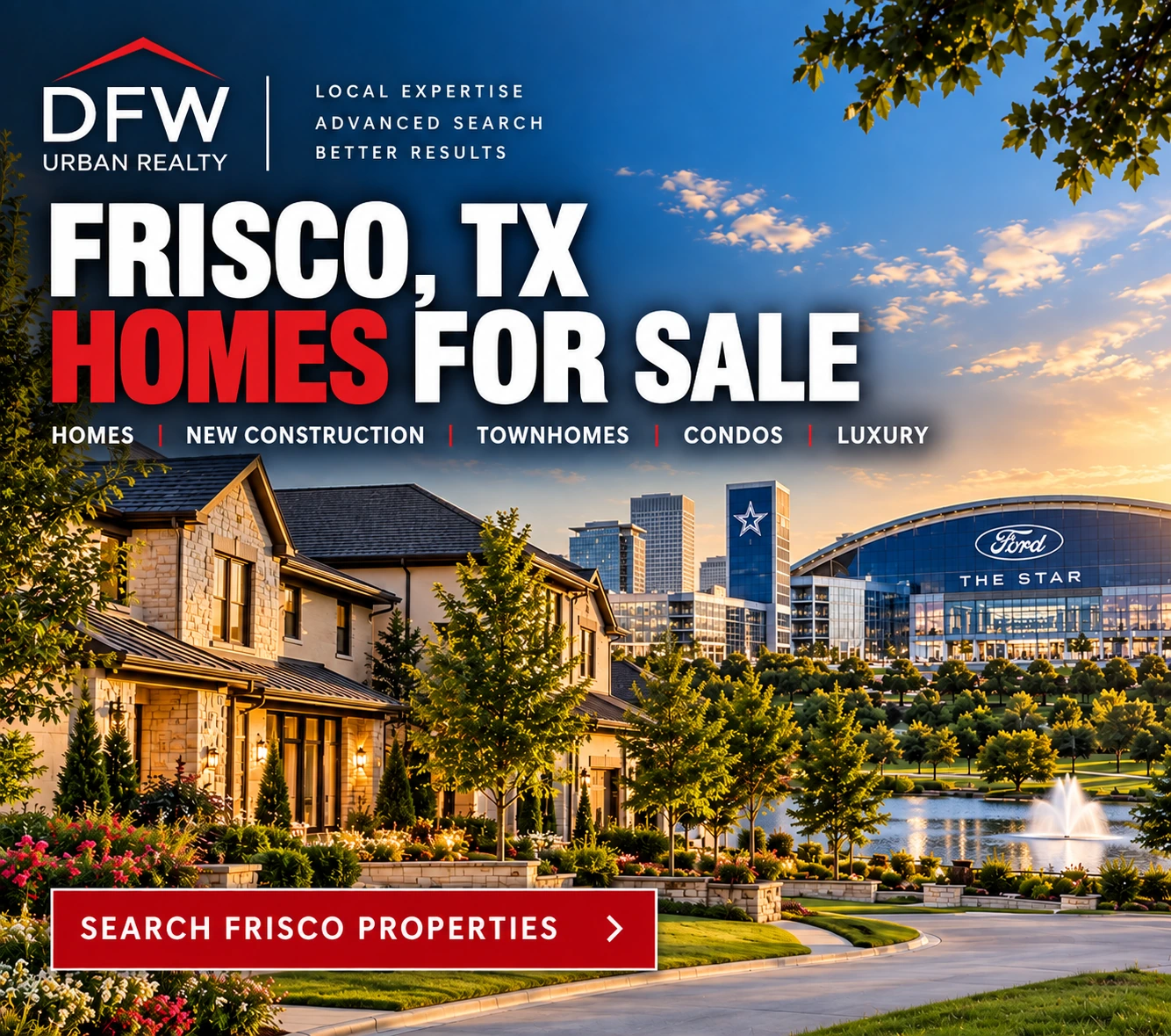 Search Frisco TX real estate, homes, new construction, townhomes, condos and luxury properties for sale