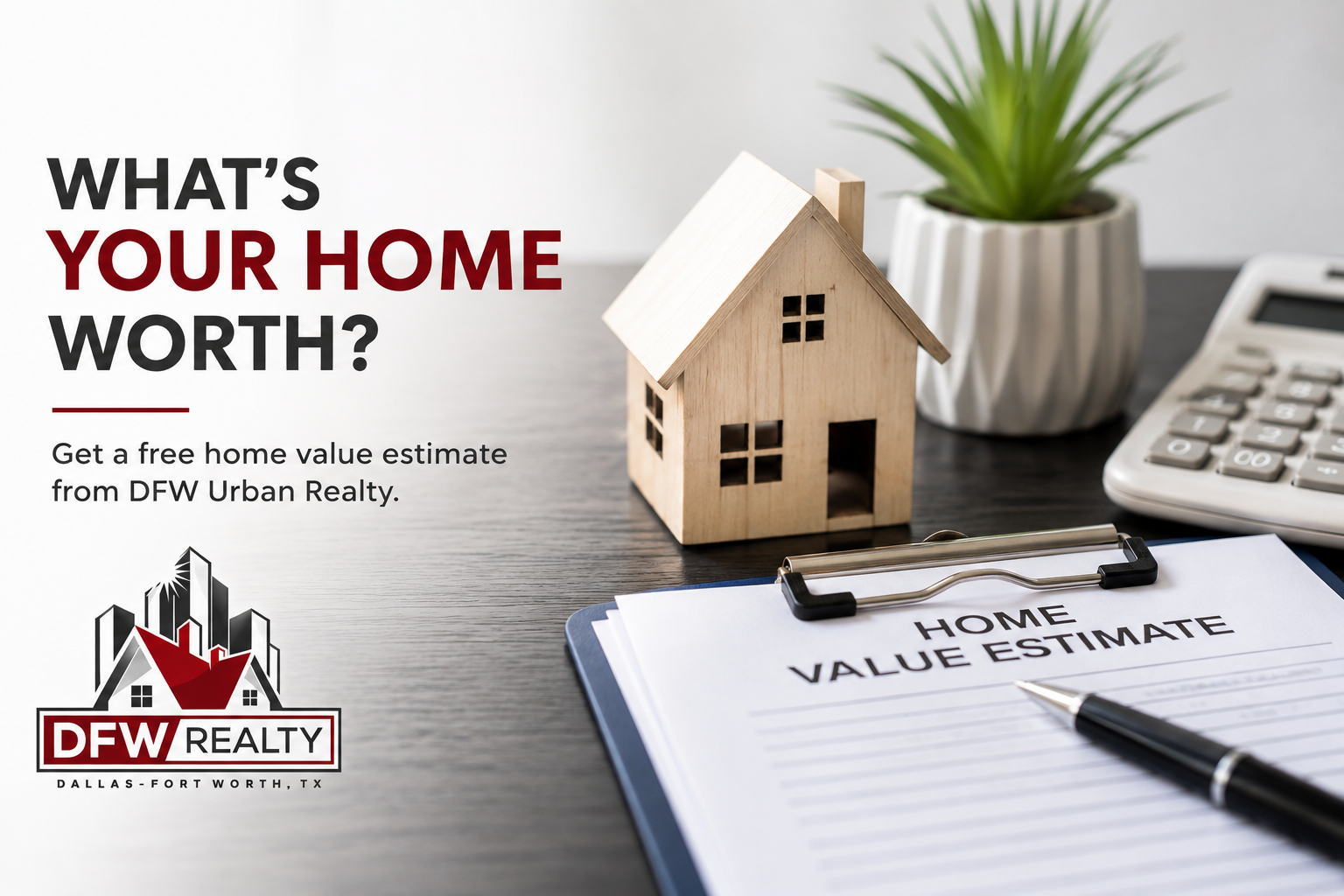 Selling a Home in Dallas-Fort Worth, TX - Free Home Value Estimate & CMA
